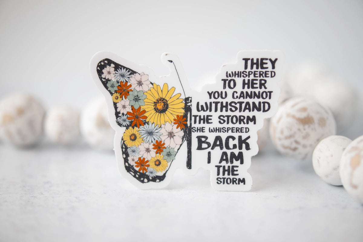 Savannah and James Co - Vinyl Sticker - Butterfly I Am the Storm