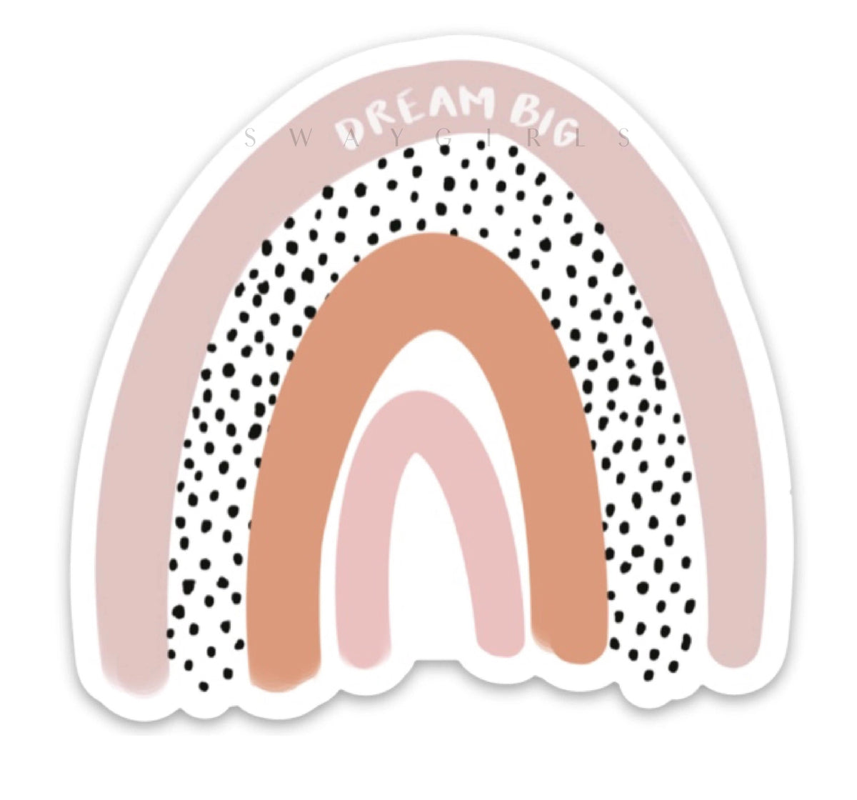 Swaygirls - Vinyl Sticker - Dream Big