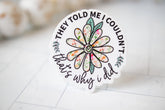 Savannah and James Co - Vinyl Sticker - That's Why I Did