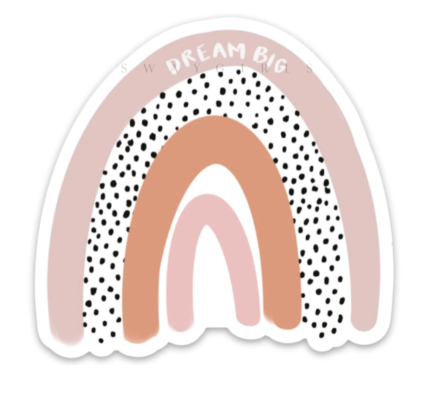 Swaygirls - Vinyl Sticker - Dream Big