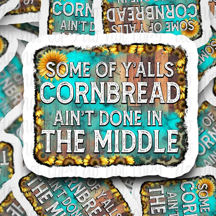 It's Transfer Time - Die Cut Sticker - Some of Ya'lls Cornbread