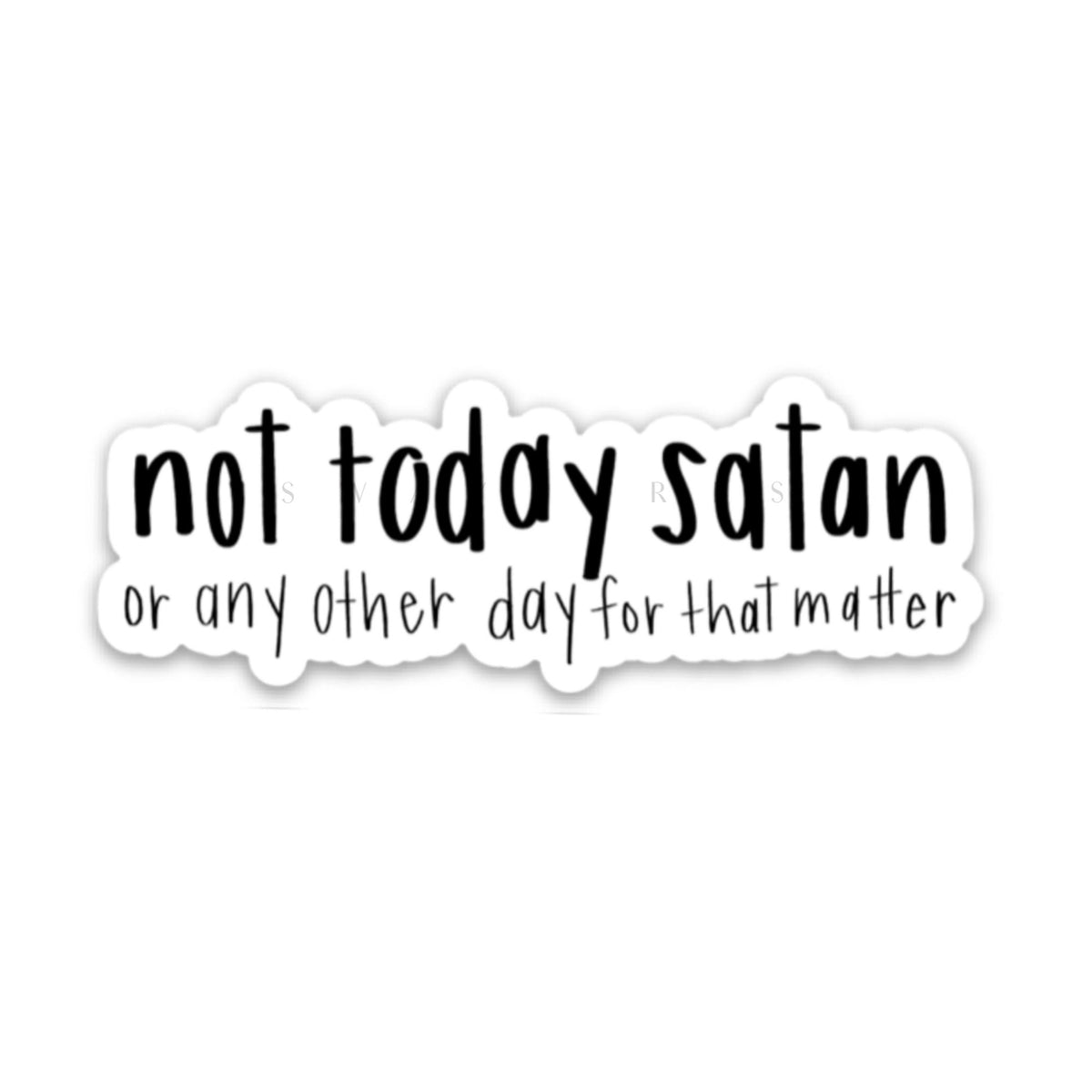 Swaygirls - Vinyl Sticker - Not Today Satan