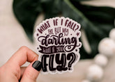 Savannah and James Co - Vinyl Sticker - What If I Fall?