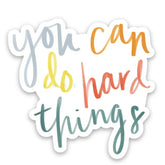 Swaygirls - Vinyl Sticker - You Can Do Hard Things