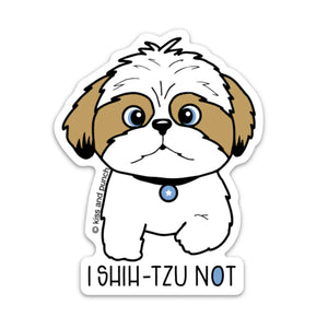 Kiss and Punch - Vinyl Sticker - I Shih Tzu Not