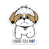 Kiss and Punch - Vinyl Sticker - I Shih Tzu Not