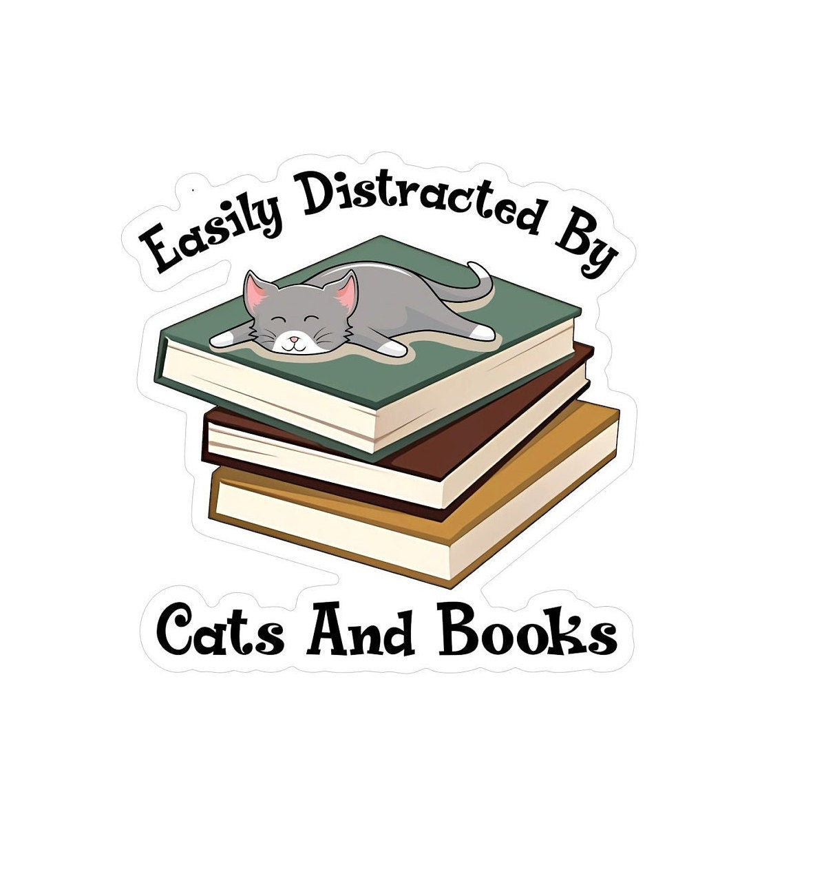 Sakura Design Gallery - Vinyl Sticker - Easily Distracted By Cats and Books