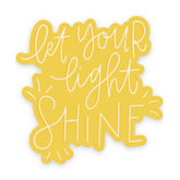 Swaygirls - Vinyl Sticker - Let Your Light Shine
