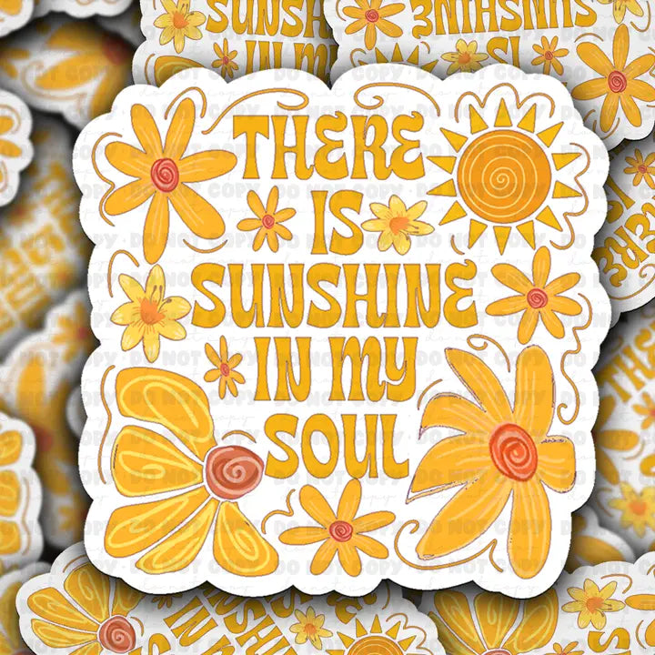 It's Transfer Time - Die Cut Sticker - There is Sunshine in My Soul