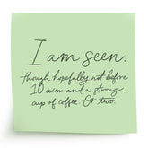 Belle & Union - I Am Seen Modern Affirmation Post It Sticker