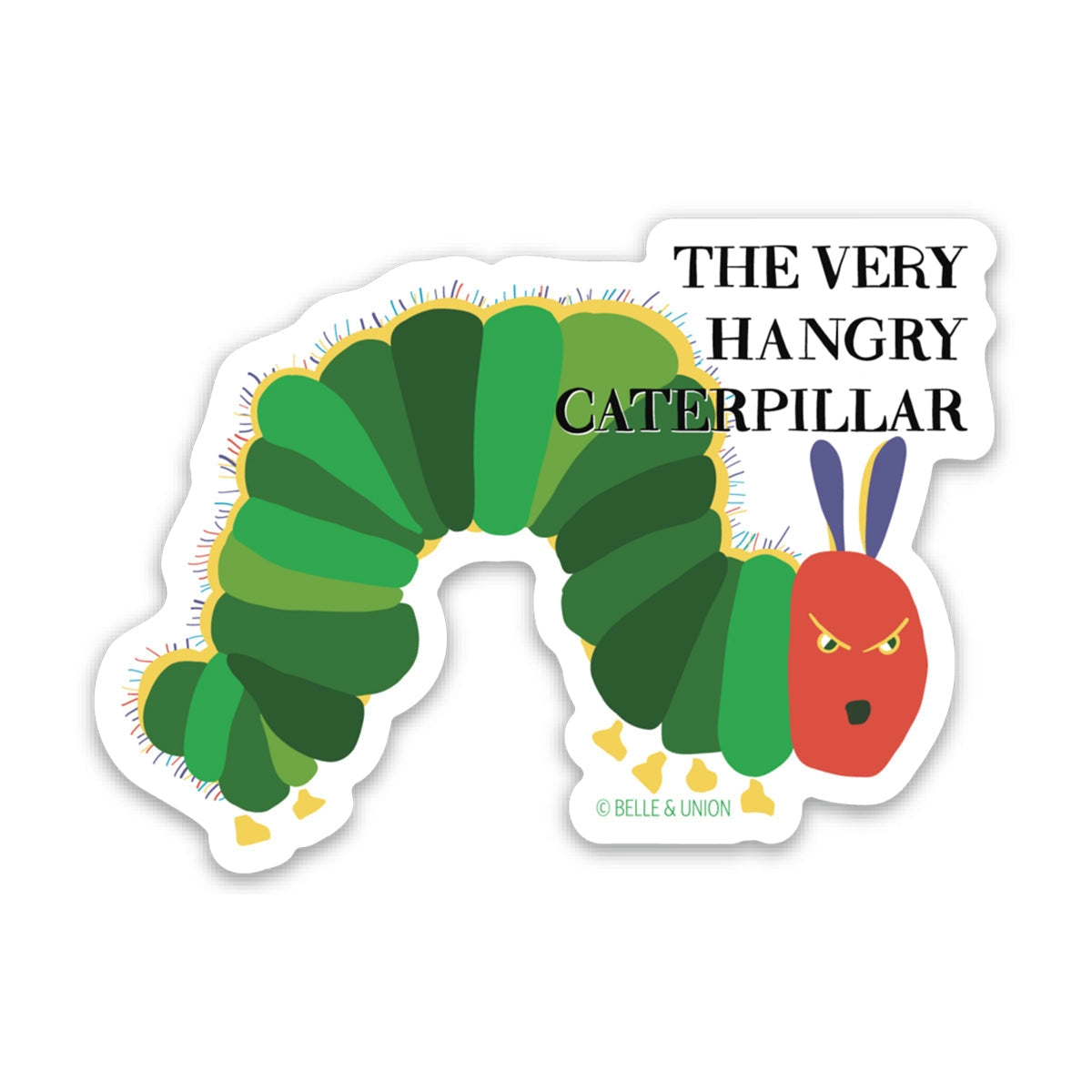 Belle & Union - Very Hangry Caterpillar Sticker