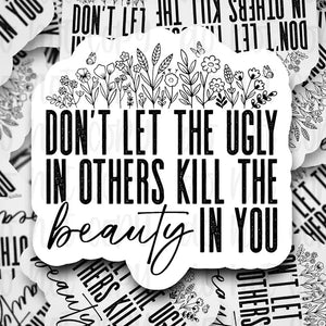 It's Transfer Time - Die Cut Sticker - Don't Let the Ugly Kill the Beauty