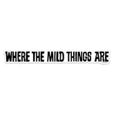 Belle & Union - Where the Mild Things Are Sticker