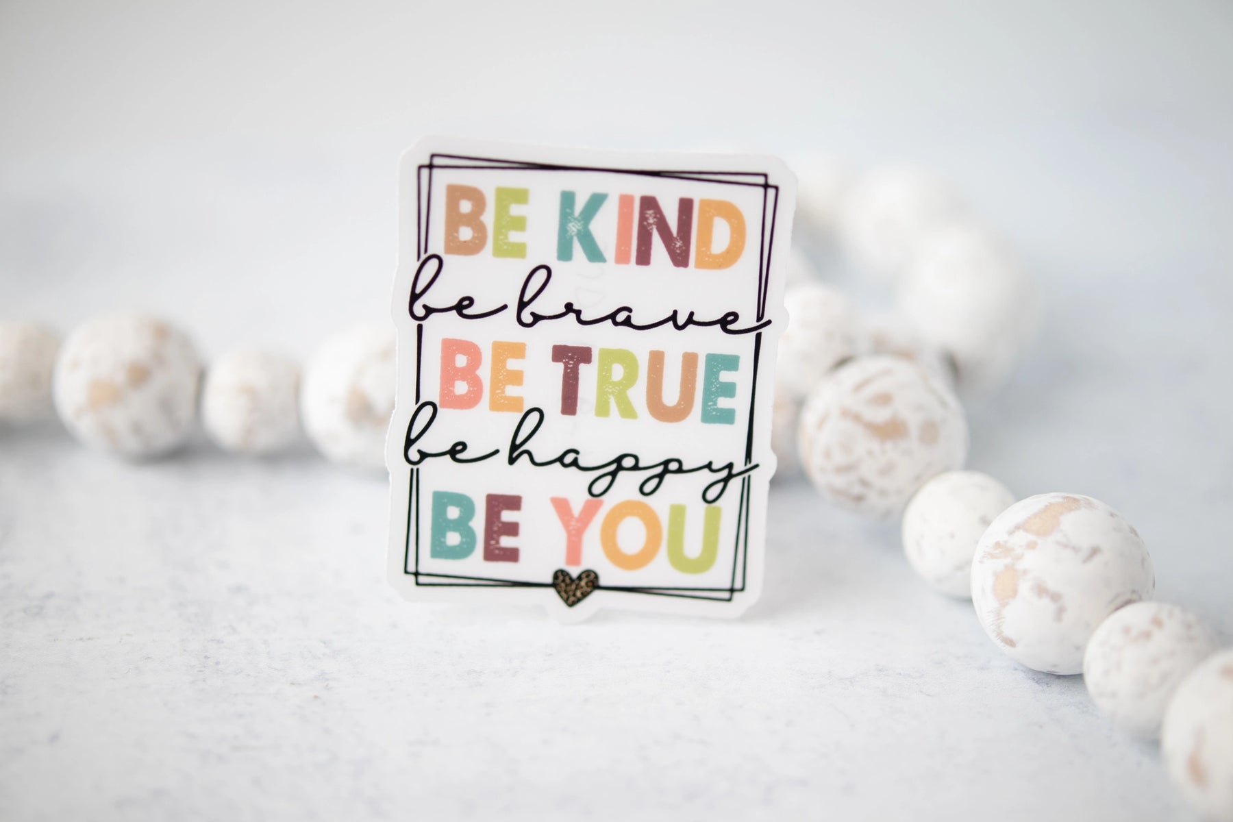 Savannah and James Co - Vinyl Sticker - Be Kind Brave True Happy You