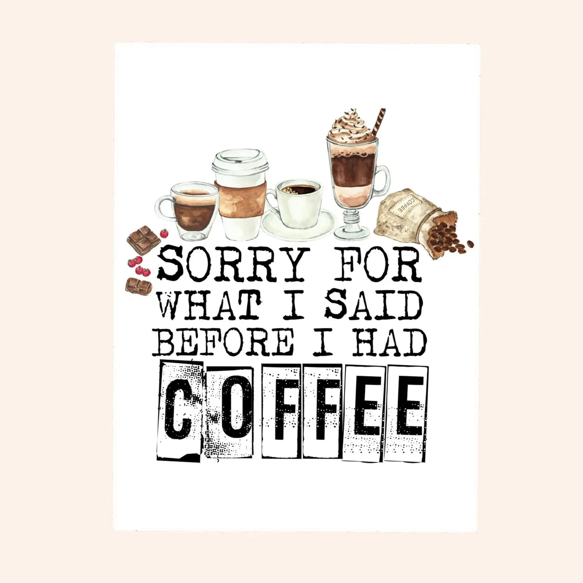 Savannah and James Co - Vinyl Sticker - Sorry For What I Said Before Coffee