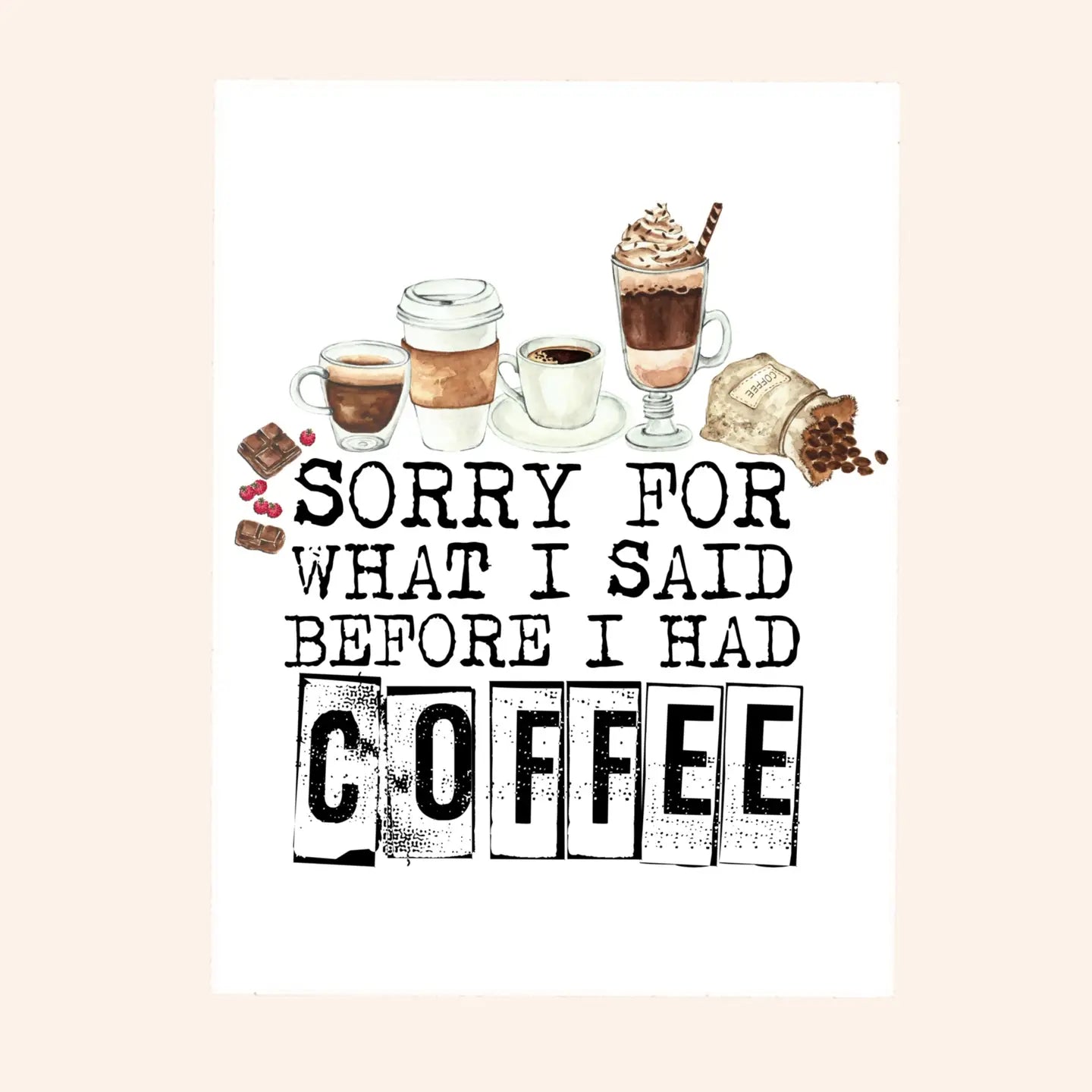 Savannah and James Co - Vinyl Sticker - Sorry For What I Said Before Coffee