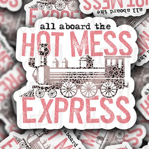 It's Transfer Time - Die Cut Sticker - All Aboard the Hot Mess