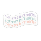 Sakura Design Gallery - Vinyl Sticker - Self Care Isn't Selfish