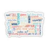 Savannah and James Co - Vinyl Sticker - Southern Sayings