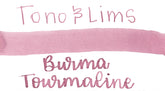 Tono & Lims - Earth Contact Series - Burma Tourmaline