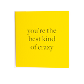 Smitten On Paper - Greeting Card - You're The Best Kind of Crazy